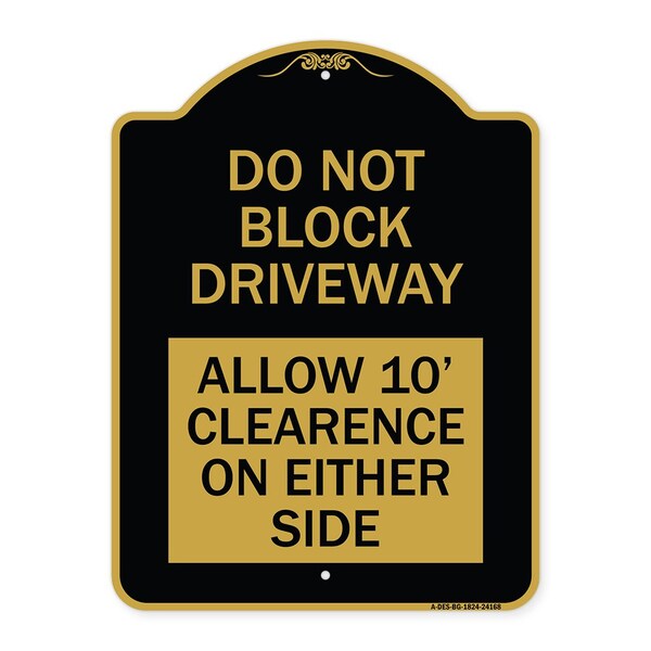 Signmission Do Not Block Driveway Allow 10 Ft Clearance on Either Side Alum Sign, 18" x 24", BG-1824-24168 A-DES-BG-1824-24168 - main